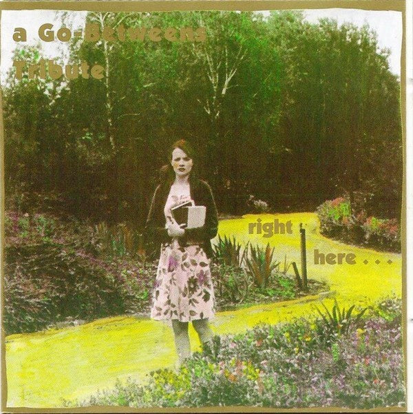 Go-Betweens - Right Here... Go-Betweens CD