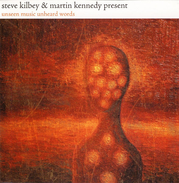 Steve Kilbey & Martin Kennedy - Unseen Music Unheard Words CD