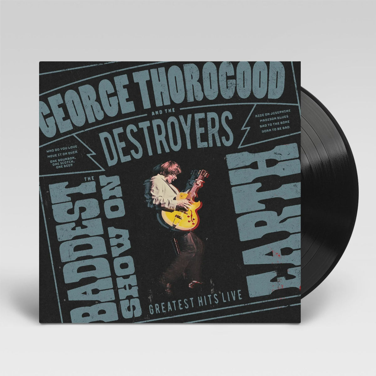 George Thorogood & Destroyers - The Baddest Show On Earth: Greatest Hits Live Vinyl LP