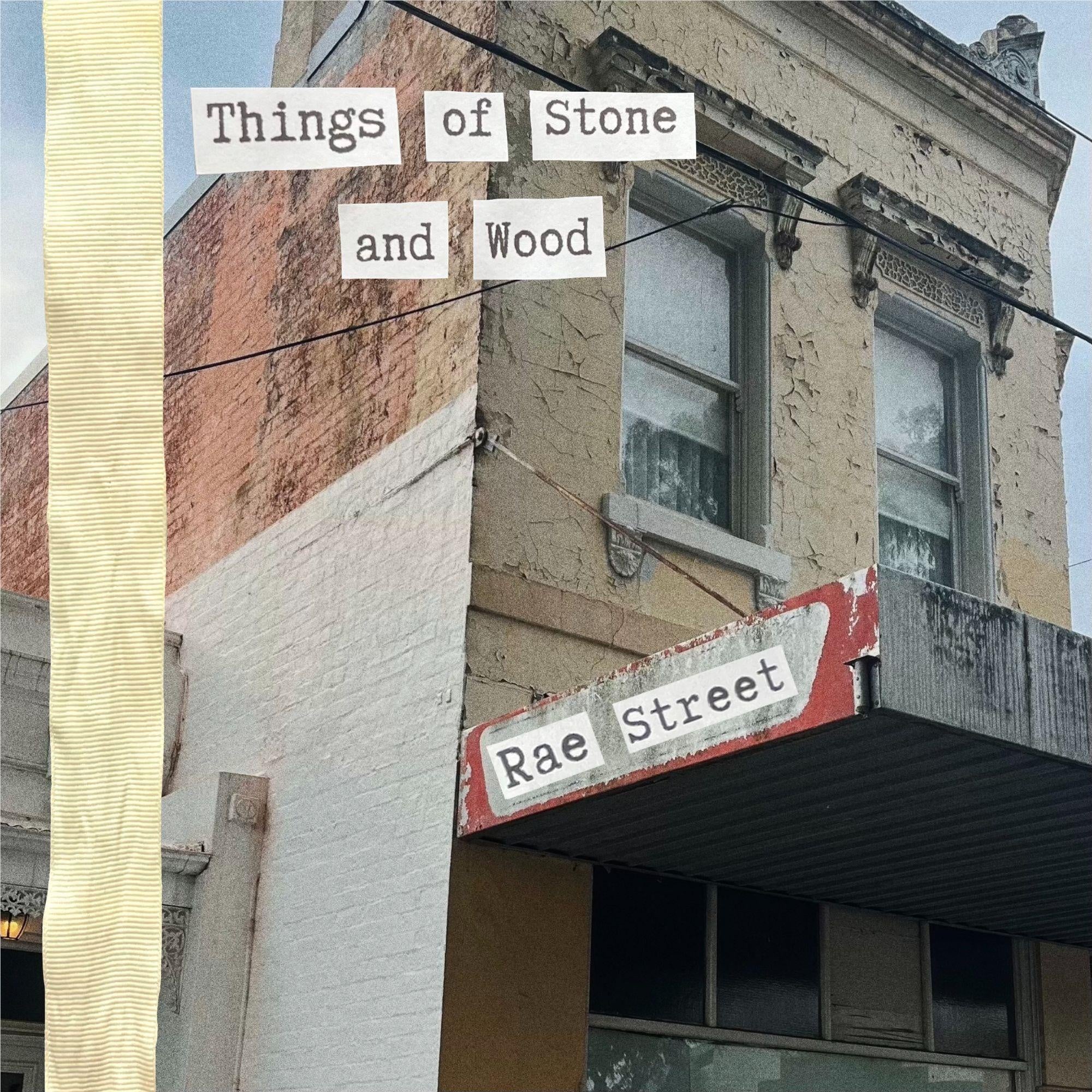Things Of Stone & Wood - Rae Street CD (New)