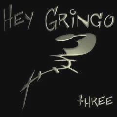 Hey Gringo - Three CD