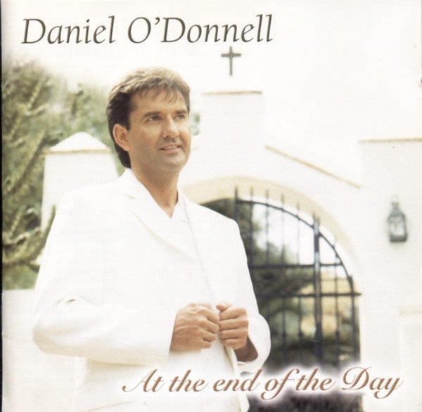 Daniel O'Donnell - At The End Of The Day CD