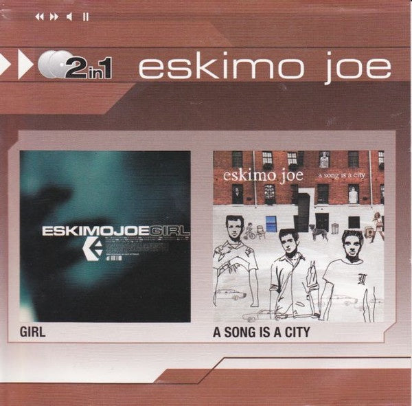 Eskimo Joe – Girl / A Song Is A City 2CD