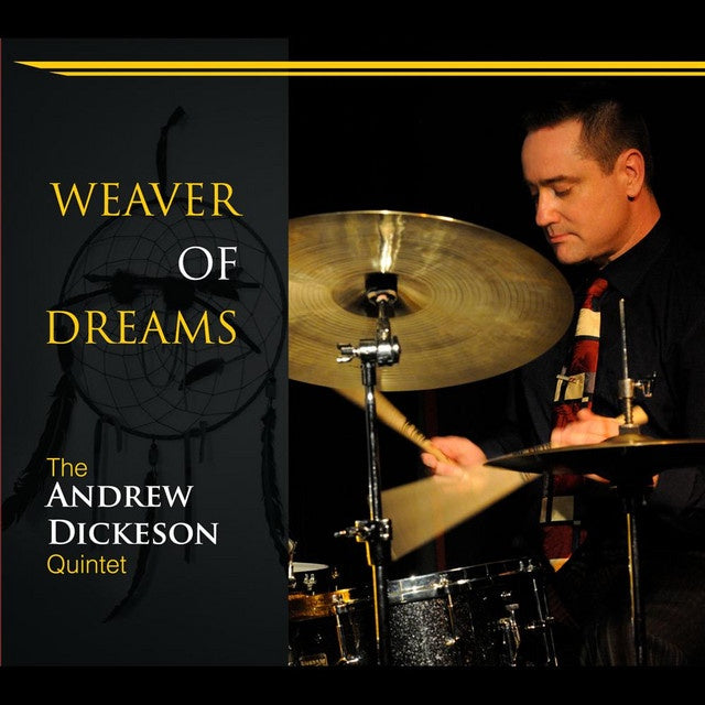 Andrew Dickeson Quintet - Weaver Of Dreams