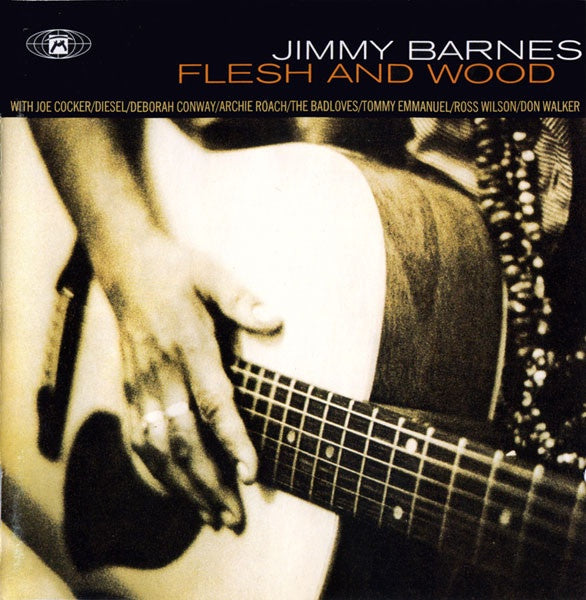 Jimmy Barnes – Flesh And Wood CD