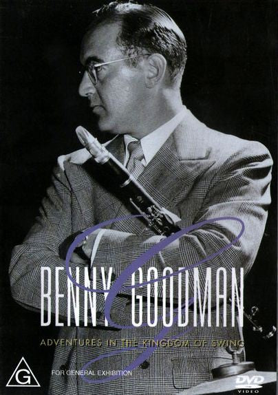 Benny Goodman – Adventures In The Kingdom Of Swing DVD