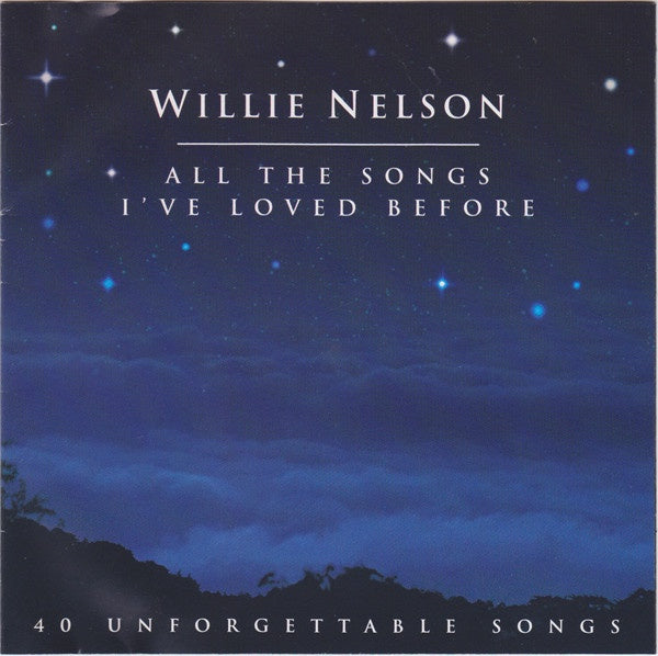 Willie Nelson – All The Songs I've Loved Before (40 Unforgettable Songs) 2CD