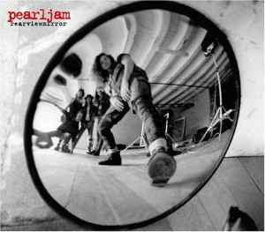 Pearl Jam – Rearviewmirror (Greatest Hits 1991-2003) 2CD