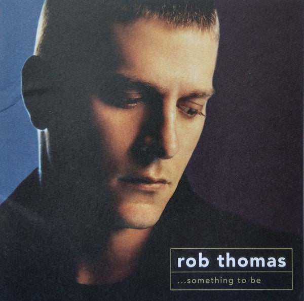 Rob Thomas - Something To Be Aus Limited Ed. 2CD