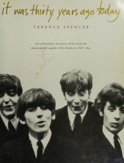 Beatles - It Was Thirty Years Ago Today By Terence Spencer Book (1995)(G)