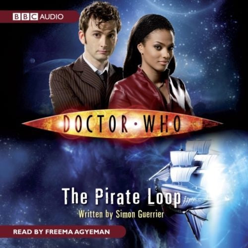 Simon Guerrier Read By Freema Agyeman – Doctor Who - The Pirate Loop CD