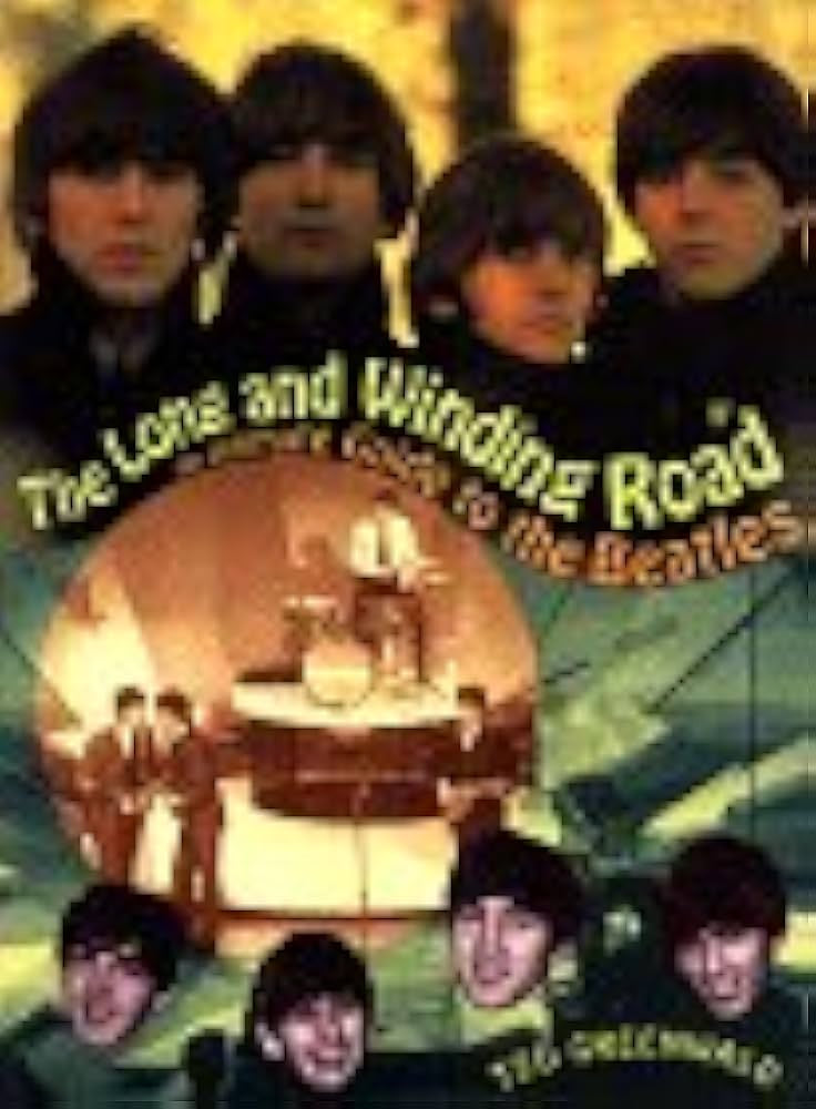 Beatles – The Long And Winding Road: An Intimate Guide To The Beatles By Ted GreenwaldBook (1995)