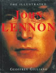 Beatles - The Illustrated John Lennon By Geoffrey Giuliano Book (1996)