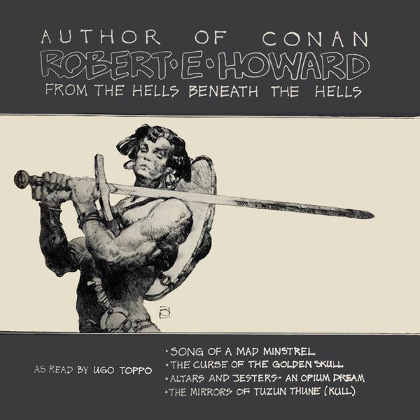 Robert E. Howard - From The Hells Beneath The Hells Vinyl LP (Used)