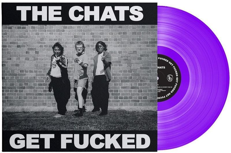 Chats - Get Fucked Purple Coloured Vinyl LP