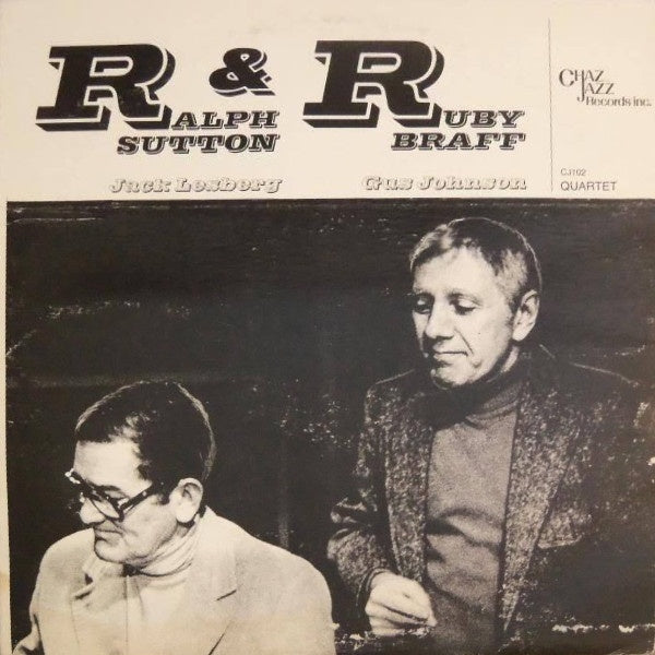 Ralph Sutton & Ruby Braff - R&R: Quartet Vinyl LP (Used)