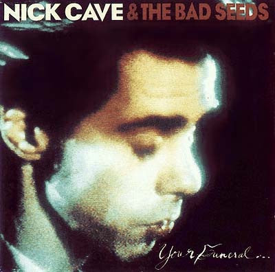 Nick Cave & The Bad Seeds – Your Funeral… My Trial CD