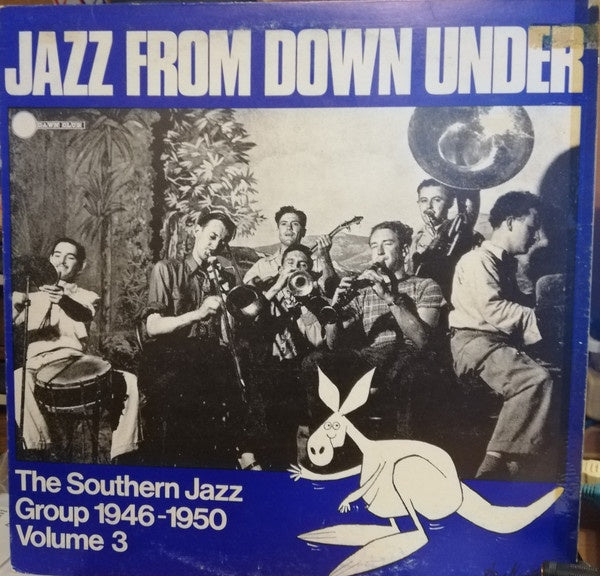 Southern Jazz Group - Jazz From Down Under - The Southern Jazz Group 1946-1950 Volume 3 Vinyl LP (Used)