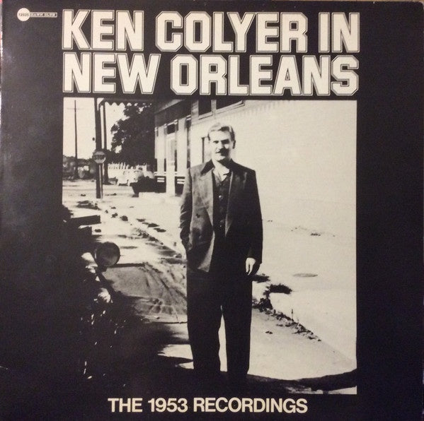 Ken Colyer's New Orleans Band - Ken Colyer In New Orleans (The 1953 Recordings) Vinyl LP (Used)