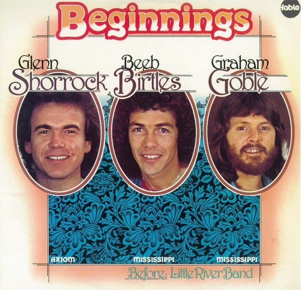 Glenn Shorrock, Beeb Birtles & Graham Goble - Beginnings Vinyl LP (Used)