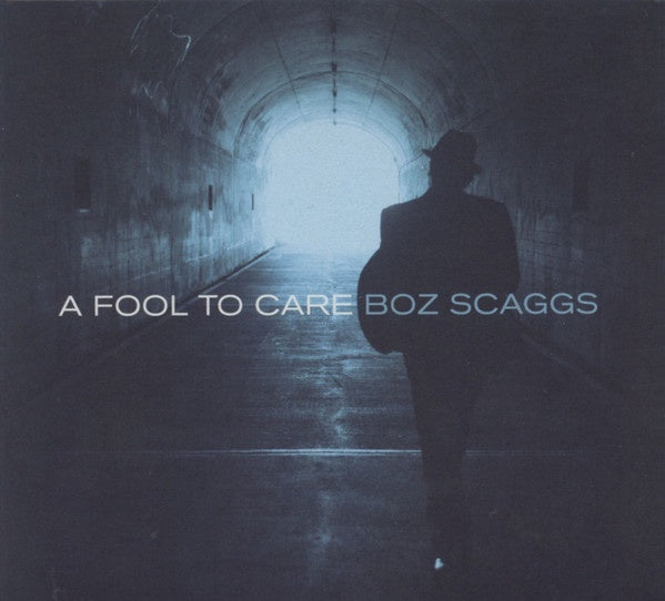 Boz Scaggs – A Fool To Care CD