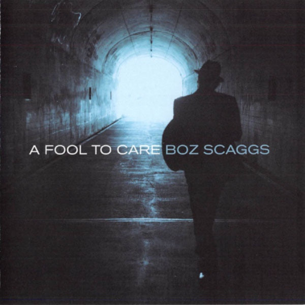 Boz Scaggs – A Fool To Care + Bonus Tracks CD