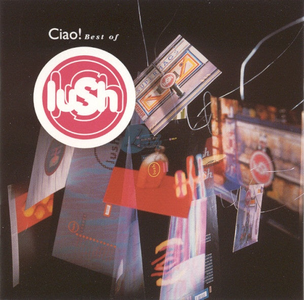 Lush – Ciao! Best Of Lush CD