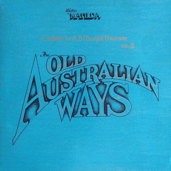 Wallis & Matilda - A Tribute To A.B. (Banjo) Paterson Vol. 2: The Old Australian Ways Vinyl LP (Used)