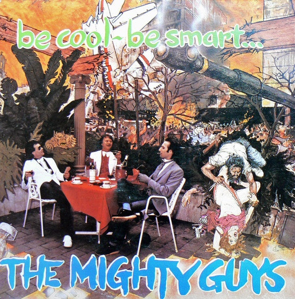 Mighty Guys - Be Cool, Be Smart Vinyl LP (Used)