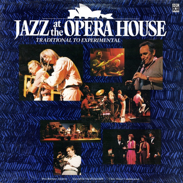 Don Burrows Quintet, Australian Vocal Ensemble & Chris Hinze Combination - Jazz At The Opera House - Traditional To Experimental Vinyl LP (Used)
