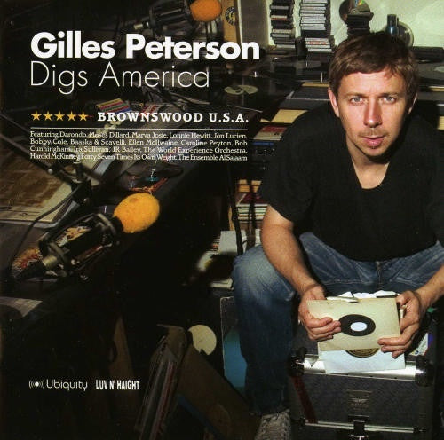 Gilles Peterson – Gilles Peterson Digs America (Brownswood U.S.A.) CD