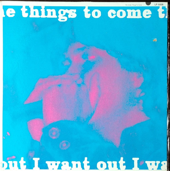 Things To Come - I Want Out Blue Translucent Coloured Vinyl LP (Used)