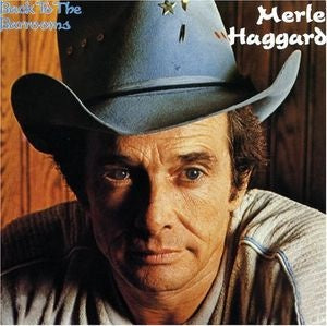 Merle Haggard - Back To The Barrooms Vinyl LP (Used)