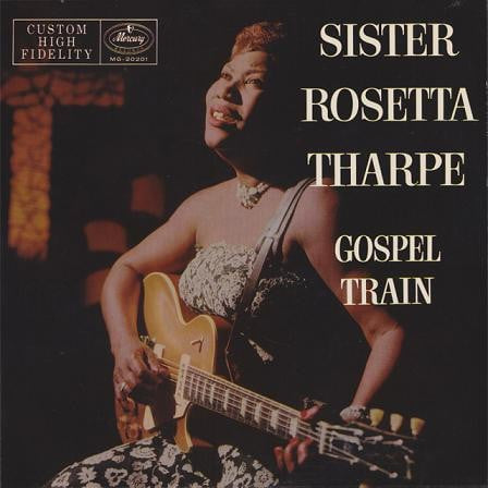 Sister Rosetta Tharpe – Gospel Train Digisleeve CD