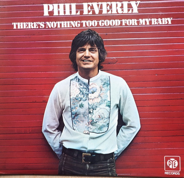 Phil Everly - There's Nothing Too Good For My Baby Vinyl LP (Used)