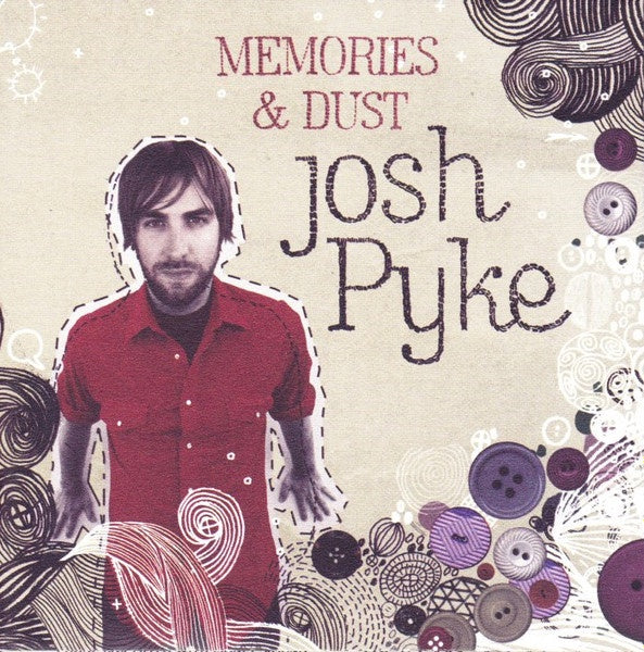 Josh Pyke - Memories And Dust CD
