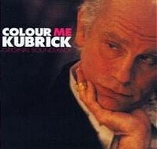Colour Me Kubrick (Original Soundtrack) CD