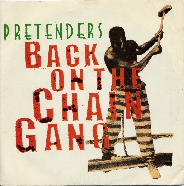 Pretenders - Back On The Chain Gang 7" Vinyl Single (Used)