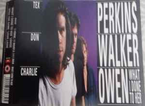 Tex, Don & Charlie – What I Done To Her CD Single