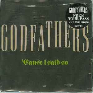 Godfathers - Cause I Said So 7" Vinyl Single (Used)