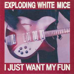 Exploding White Mice - I Just Want My Fun Purple Coloured 7" Vinyl Single (Used)
