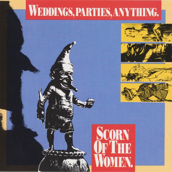 Weddings, Parties, Anything – Scorn Of The Women CD