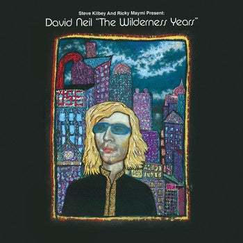 Steve Kilbey & Ricky Maymi Present - Dave Neill - The Wilderness Years + Bonus Track Digipak CD