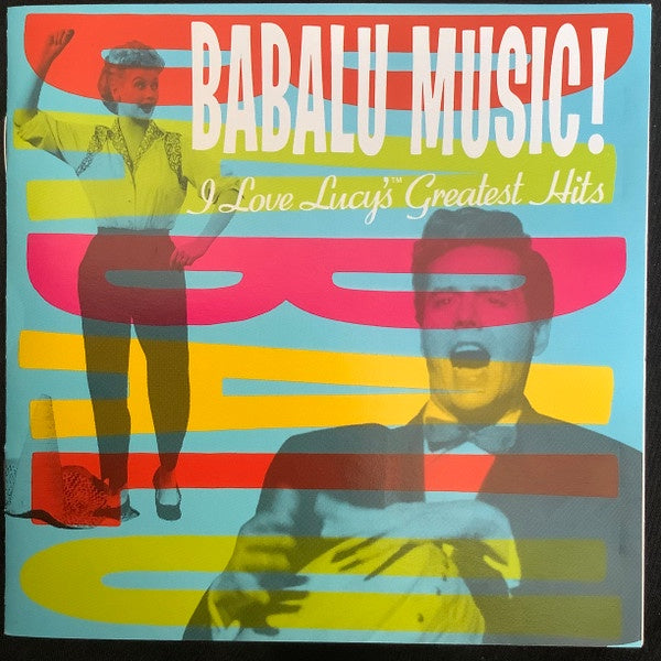 Desi Arnaz – Babalu Music! I Love Lucy's Greatest Hits CD