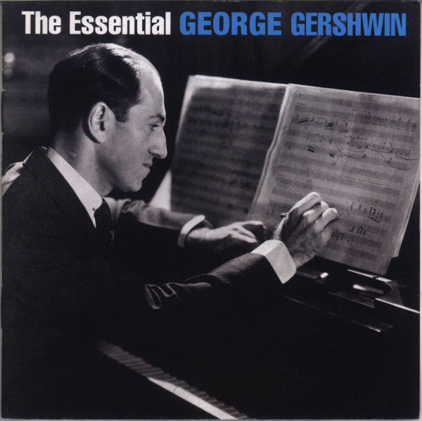 George Gershwin - The Essential George Gershwin 2CD