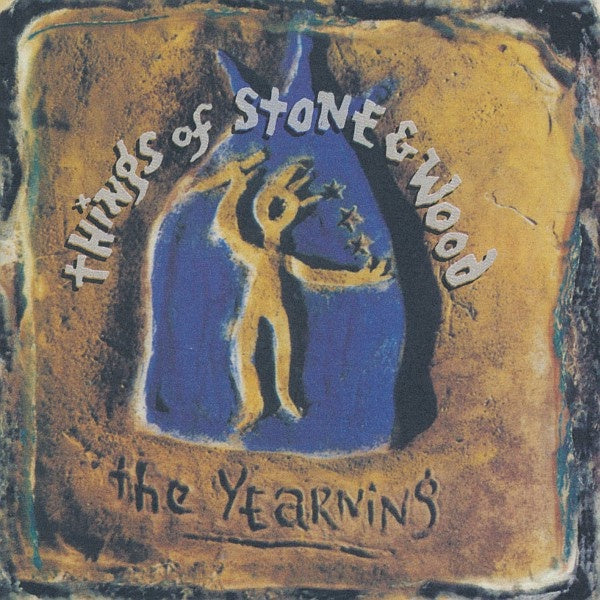 Things Of Stone & Wood - Yearning CD
