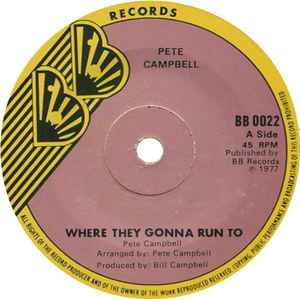 Pete Campbell - Where They Gonna Run To 7" Vinyl Single (Used)