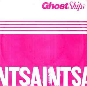 Saints - Ghost Ships 7" Vinyl Single (Used)