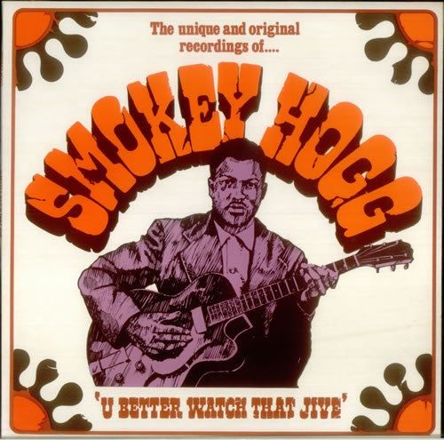 Smokey Hogg - U Better Watch That Jive Vinyl LP (Used)
