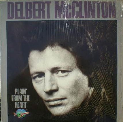 Delbert McClinton - Plain' From The Heart Vinyl LP (Used)